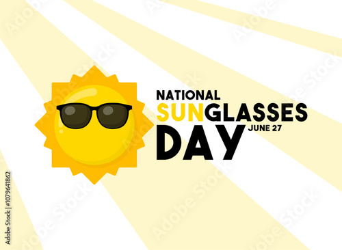 National Sunglasses Day. June 27. Cute sun character wearing sunglasses. Poster, banner, card, background.