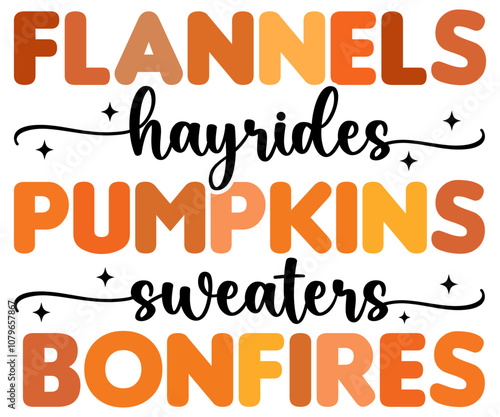 Flannels Hayrides Pumpkins Sweaters Bonfires Svg,Hello Fall Svg,Fall shirt,Pumpkin Quotes Svg,Autumn Svg,Thanksgiving Shirt,Cut File,Commercial Use,Silhouette,Typography T-Shirt Design