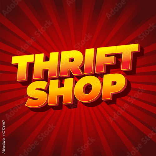 Thrift shop. Text effect in bold fonts with 3D style, good for social media post