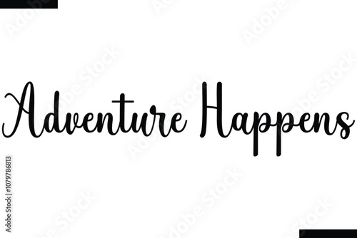 Adventure happen Vector Inspirational Travel Typography Text