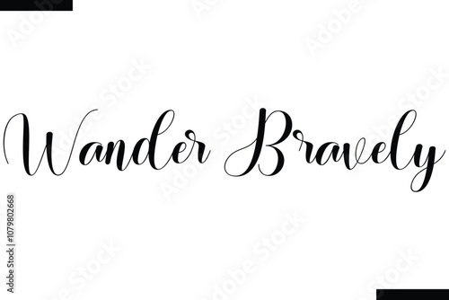 Wander bravely Vector Inspirational Travel Typography Text