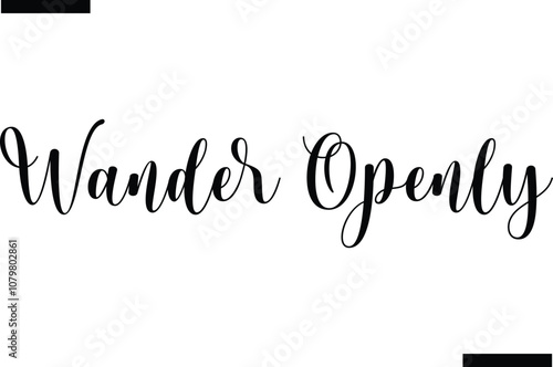 Wander openly Vector Inspirational Travel Typography Text