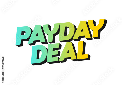 payday deal. Text effect for brand promotional ads in bold text