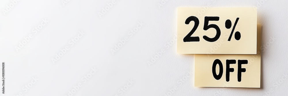 Beige Notes with 25 Off Text Isolated, Discount and Promotion Concept, Minimalist Style Beige Notes with 25 Off Text Isolated, Discount and Promotion Concept, Minimalist Style