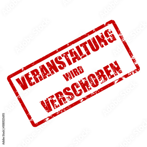 Veranstaltung wird verschoben, event postponed rubber stamp for concert or exhibition, vector of delay notice, official sea and cancellation, change schedule and update approval illustration