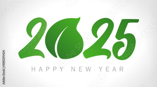 Happy New Year 2025 environmental concept. 100 percent natural creative template. Number icon with green leaf. Special offer logo design. Typographic idea. Business idea. Natural product symbol.