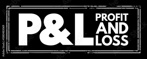 P and L - Profit and Loss acronym text stamp, business concept background