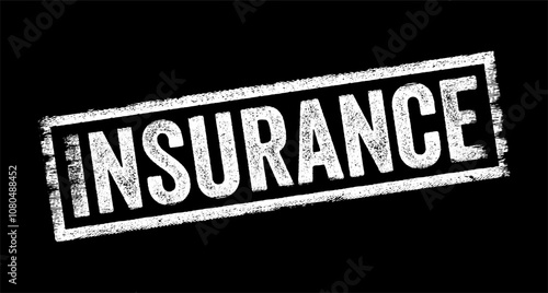 Insurance is a contract in which an insurer indemnifies another against losses, text concept stamp