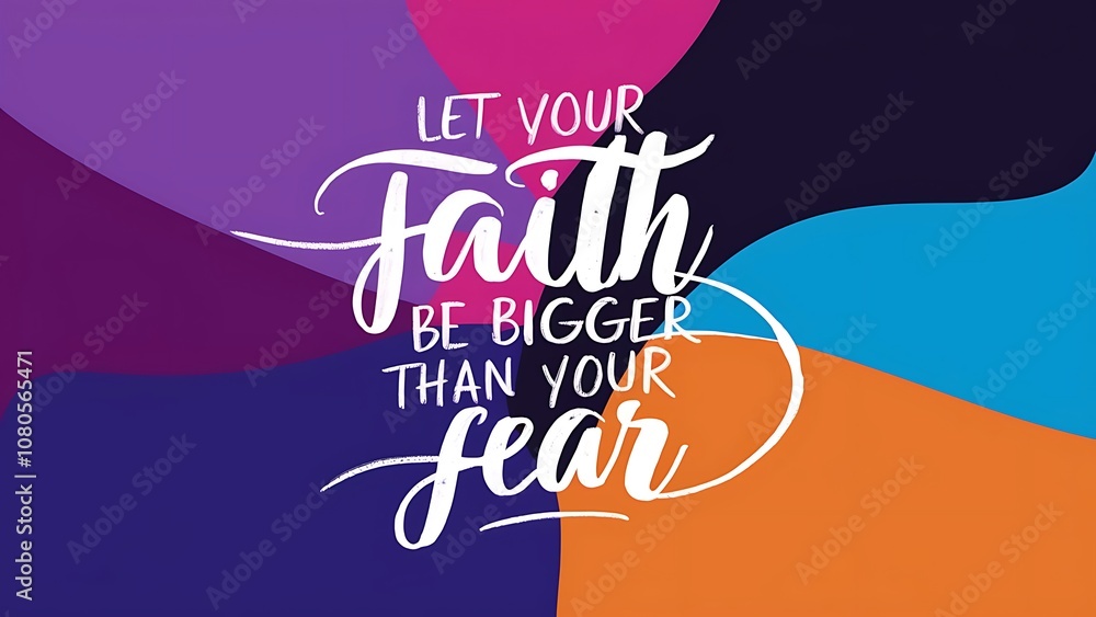 Naklejka premium Let Your Faith be Bigger than Your Fear Illustartion,Typography,Banner,Poster T-shirt Design Motivational Quote