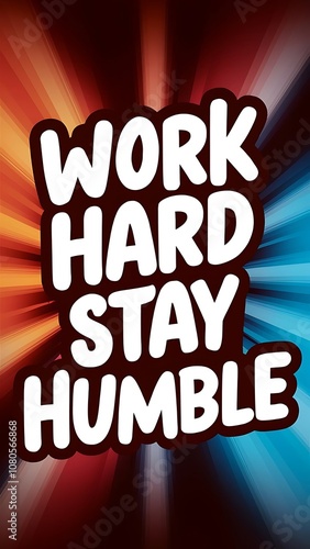 Work Hard, Stay Humble Illustartion,Typography,Banner,Poster T-shirt Design Motivational Quote photo