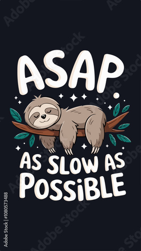 A playful illustration of a relaxed sloth lying on a branch with a calm, content expression t-shirt design.