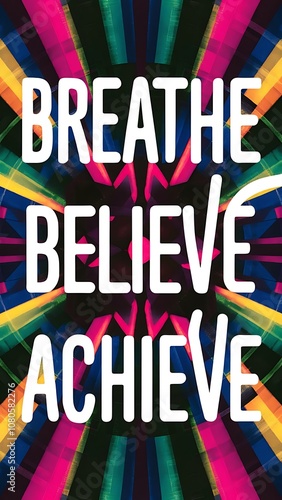 Breathe. Believe. Achieve Illustartion,Typography,Banner,Poster T-shirt Design Motivational Quote