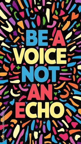 Be a Voice, Not an Echo Illustartion,Typography,Banner,Poster T-shirt Design Motivational Quote