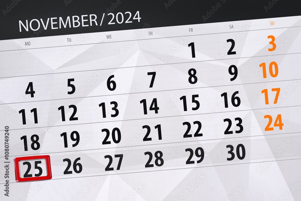 Fototapeta premium Calendar 2024, deadline, day, month, page, organizer, date, November, monday, number 25