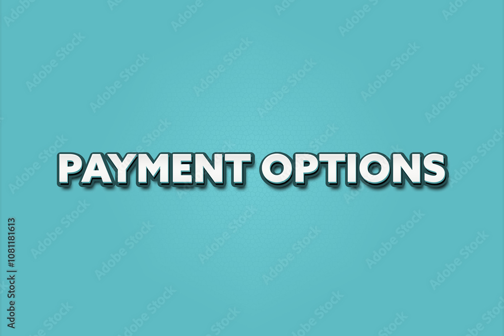 Payment Options.. A Illustration with white text isolated on light green background. Payment Options.. A Illustration with white text isolated on light green background.