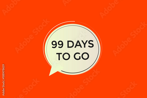 99 days to go, timer, icon, countdown, stile, location, design web offer sale, clock, shopping spoiler , template, 99 days to go, banner, design, sticker, web buttons, web, button, week message, i