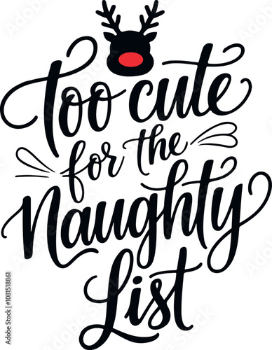 Merry Christmas t-shirt design, too cute for the naughty list