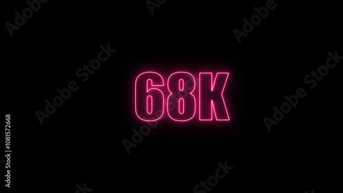 Glowing neon number 68 k red color with black background. neon style., subscribers celebration. Followers, neeon Letters on black Background, Vector Illustration