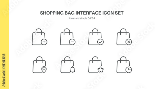 Shopping Bag Interface Icon Set. Thin Line Icons Depicting Add, Remove, Confirm, Cancel, Location, Notification, Favorite, and Time for E-commerce and Apps