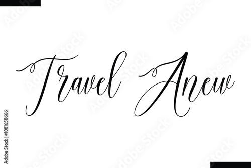 Fotografija Travel anew Vector Inspirational Travel Typography Text