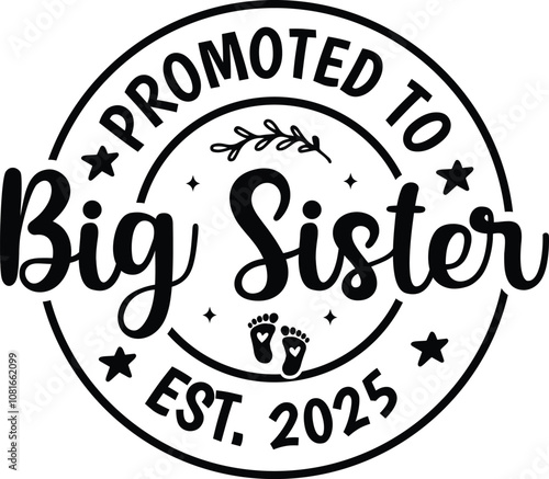 Promoted to Big Sister Est. 2025