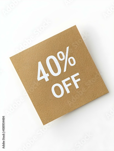 White '40% OFF' Text on a Khaki Square Paper Note. White Background 