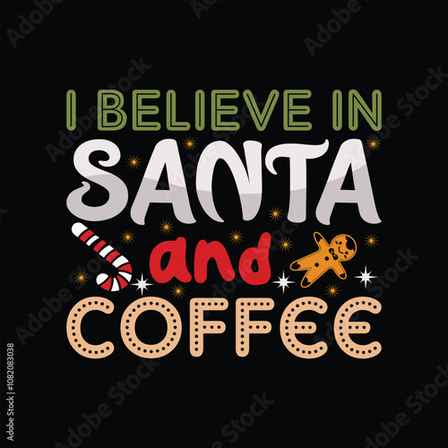 i believe in santa and coffee