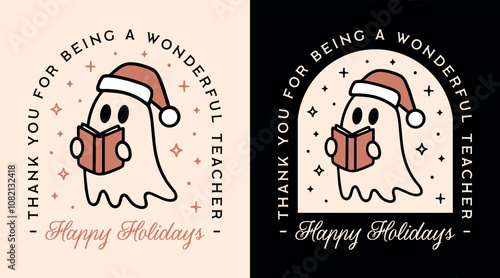Thank you for being a wonderful teacher happy holidays Christmas Thanksgiving card quotes for teachers appreciation gift. Printable cute ghost reading holding a book retro aesthetic illustration.