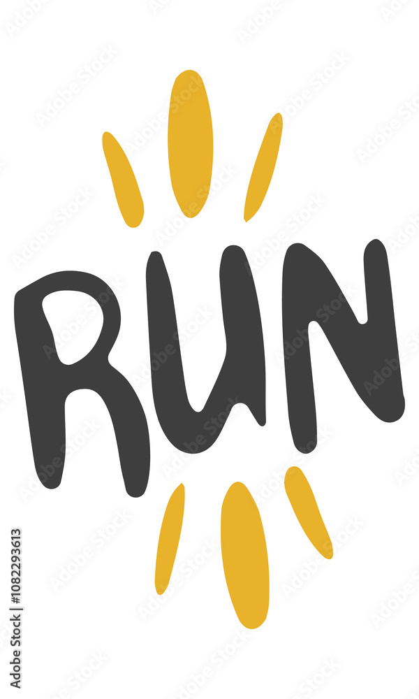 Obraz premium Run. Handwritten vector lettering. Unique hand drawn nursery poster. Cute phrases. Ink brush calligraphy. Scandinavian nordic style quote. Poster design, t-shirt print. Illustration art