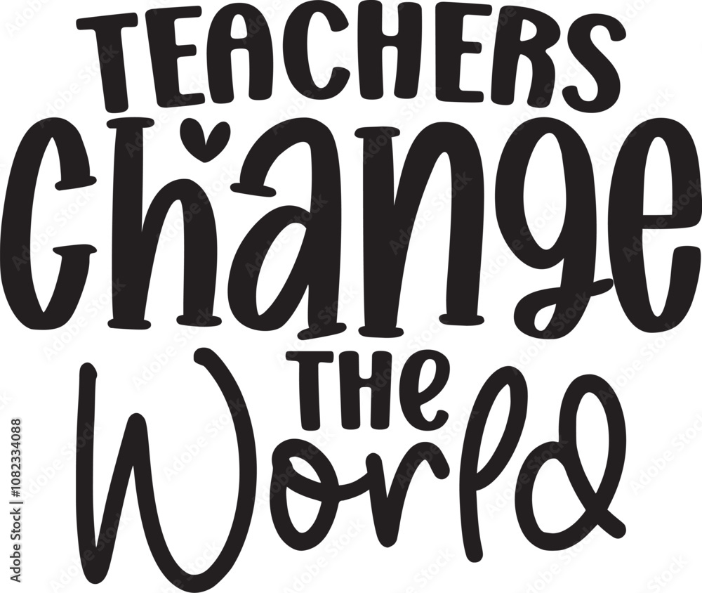 Teachers Change the World Teachers Change the World
