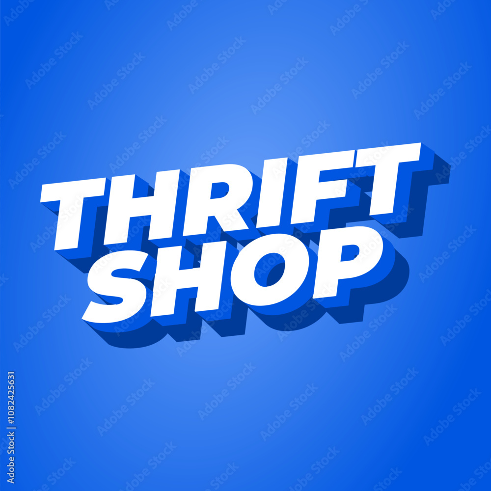 Thrift shop. Text effect in bold fonts with 3D style, good for social media post Thrift shop. Text effect in bold fonts with 3D style, good for social media post