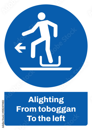 ISO mandatory safety signs sentence case text_alighting from toboggan to the left_portrait size a4/a3/a2/a1
