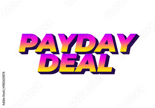 payday deal. Text effect for brand promotional ads in bold text