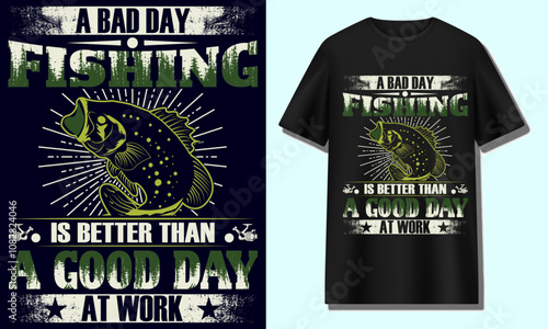 A BAD DAY FISHING IS BETTER THAN A GOOD DAY AT WORK 2.ai