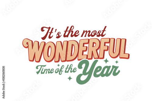 it 's the most wonderful time of the year Christmas Typography T shirt Design