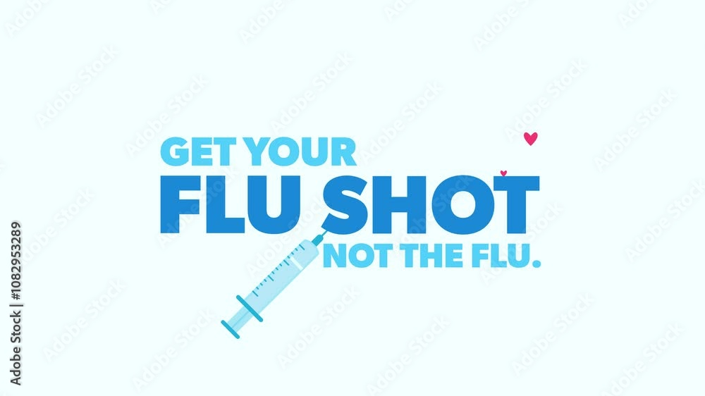 Get your flu shot, not the flu. Animated motion video with vaccine syringe and text. Winter virus season. Health concept. Get your flu shot, not the flu. Animated motion video with vaccine syringe and text. Winter virus season. Health concept.