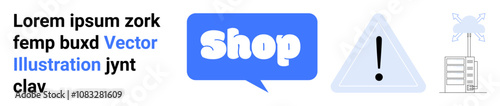 Blue speech bubble with text Shop inside, warning symbol with exclamation mark, and preparing area with tower and machinery. Ideal for e-commerce, safety, preparation, shopping, and illustration