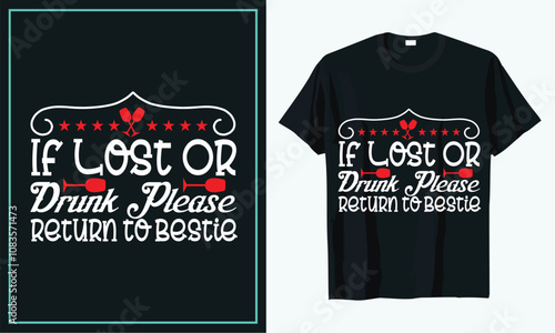 If Lost Or Drunk Please Return To Bestie T-shirt design