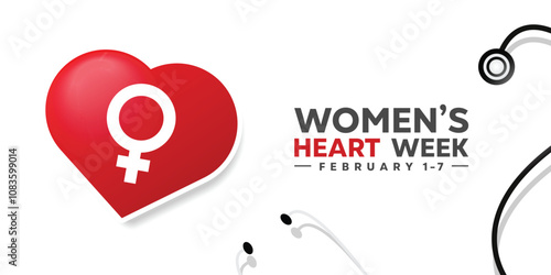 Women's Heart Week. Women, heart and stesthoscope. Great for cards, banners, posters, social media and more. White background.