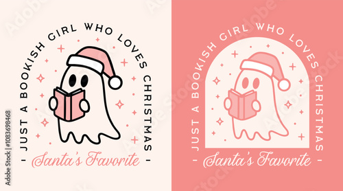 Just a girl who loves Christmas cute bookish ghost holding book Santa's favorite funny quotes shirt design. Holidays retro pink preppy girly aesthetic reader library decor printable gifts cut file.