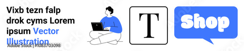 Person using a laptop sitting cross-legged, a text icon, and a speech bubble with the word shop. Ideal for e-commerce, online shopping, blogging, digital marketing, and technology content. Banner