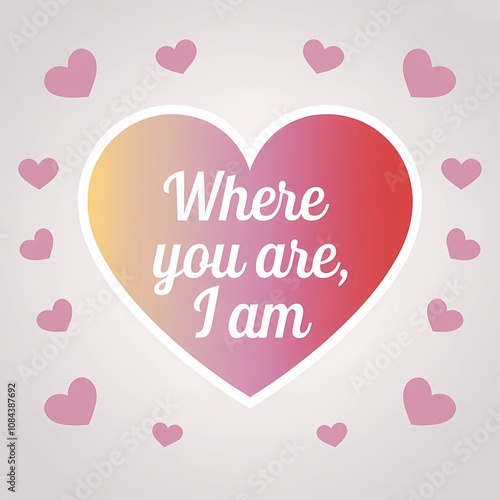 "Where You Are, I am" cute quote illustration