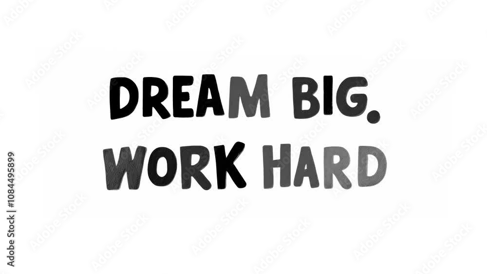 Positive motivational phrase “Dream big, work hard” black frase on white background Positive motivational phrase “Dream big, work hard” black frase on white background