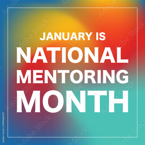 National Mentoring Month vector template.National Mentoring Month in January. Celebrate annual in United States. Personal mentor, coach or teacher.