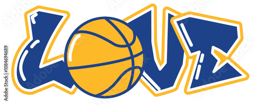 Love - Basket  Yellow and Blue with ball basketball, sport vector graphics for street art - graffiti lettering typography - art illustration - multicolor - writen Word -	