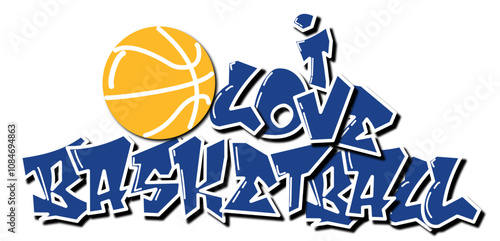 I Love Basketball - blue and yellow with ball basketball, sport vector graphics for street art - graffiti lettering typography - art illustration - multicolor - writen Word -	