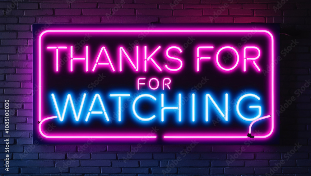 Obraz premium neon sign of the text thanks for watching framed logo on a brick wall background, glowing brightly to create a stylish and modern thank-you message with a vibrant urban aesthetic