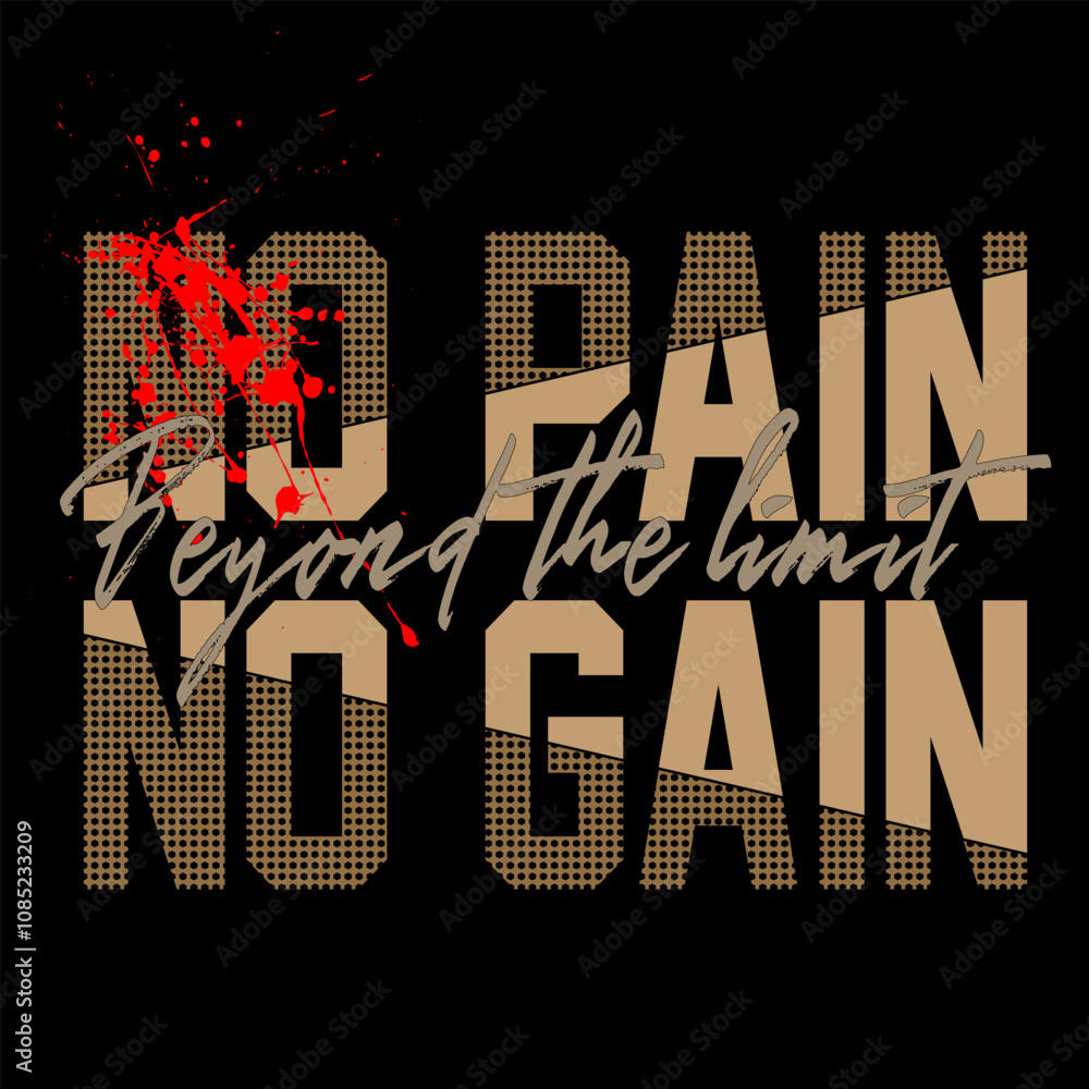 Fototapeta premium no pain no gain slogan, graphic tee typography design, trendy t shirt print, illustration vector art, letter art