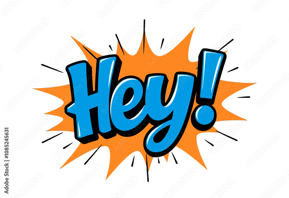 Pop Art Hey! Exclamation Speech Bubble Pop Art Hey! Exclamation Speech Bubble