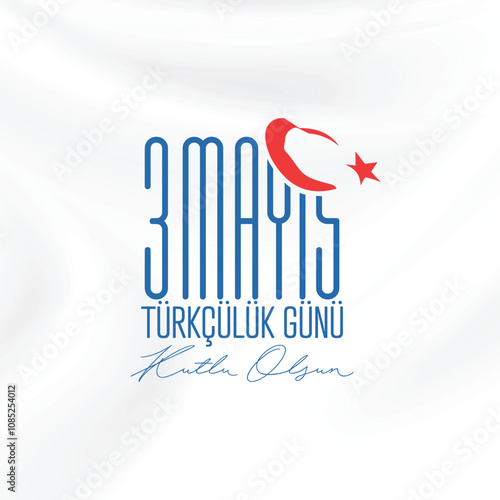 3 Mayıs Türkçülük Günü Kutlama Afişi. May 3rd Turkism Day Celebration Poster